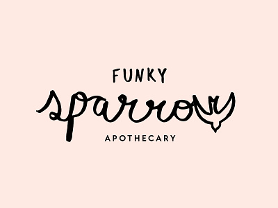 Funky Sparrow Apothecary | Branding branding handmade lettering logo mark typography