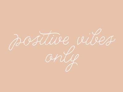 Positive Vibes handlettering
