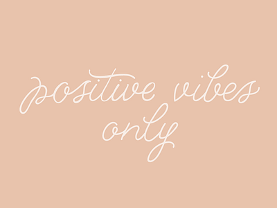 Positive Vibes