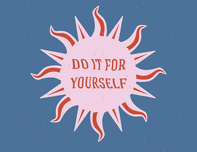do it for yourself design drawing hippie illustration poster retro sun vector