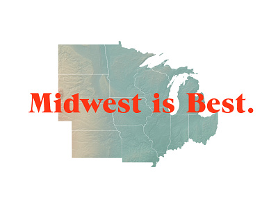 Midwest is Best design map midwest minimal print type typography wisconsin