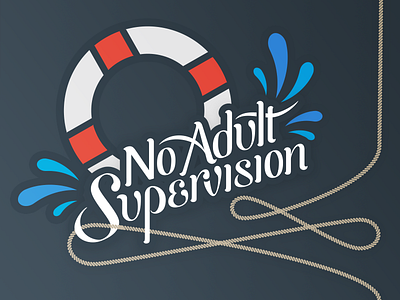 No Adult Supervision