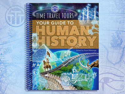 Time Travel Tours Your Guide to Human History book book cover book cover design design educational history human publishing world