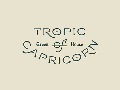 Tropic Of Capricorn austin greenhouse logo plants texas typography