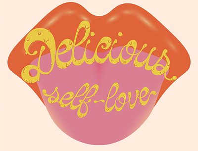 Delicious Self-Love adobe illustrator art design illustration illustrator lettering lips modern pop tongue