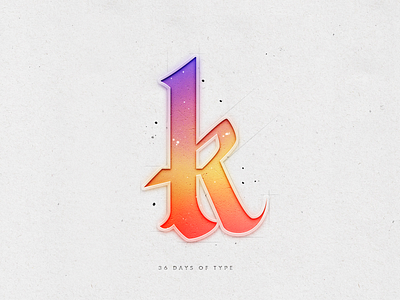 k 36daysoftype calligraphy design illustration lettering letters type