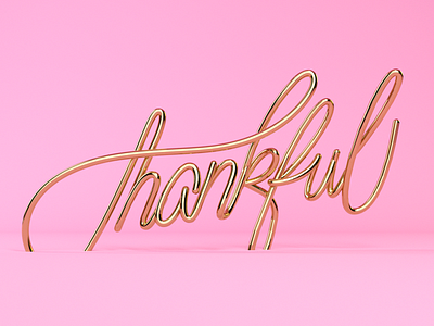 Thankful 3d calligraphy gold lettering octane type