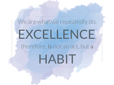 Excellence is a Habit design quotes typography watercolor