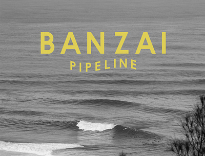 Banzai Pipeline type typedesign typography