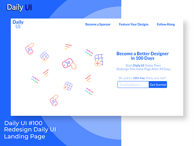 Daily UI #100 | Redesign Daily UI Landing Page 100 app daily daily 100 challenge daily ui dailyui design redesign daily ui landing page ui uidesign ux web