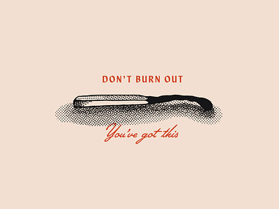 Dont Burn Out