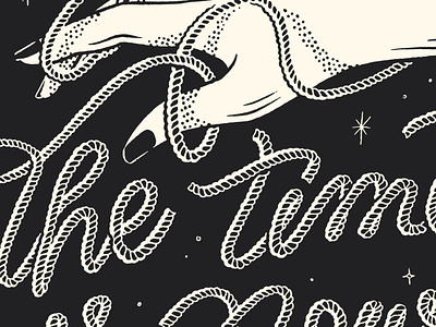 The Time Is Now hand lettering hands illustration lettering poster rope screenprint western