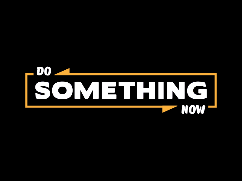 Do Something Now