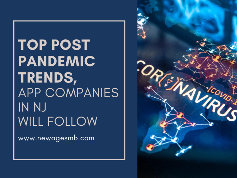 Top Post Pandemic Trends for App Companies in NJ, New Jersey by