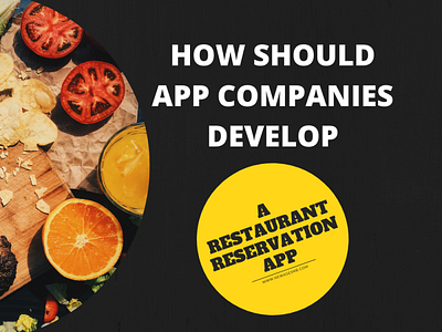 How should App Companies Develop a Restaurant Reservation App app companies app development restaurant reservation app