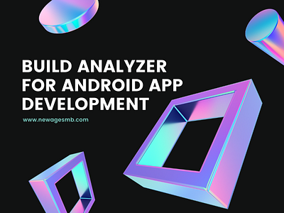 Build Analyzer for Android App Development Create an App app builders app companies app creators app developers app development app makers build an app create an app develop an app make an app mobile app mobileappdevelopment