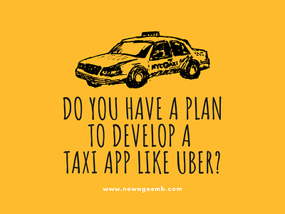 Do you have a Plan to Develop a Taxi App Like Uber app builders app creators app designers app development app makers build an app create an app design an app develop an app make an app