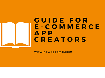 Guide for E-Commerce App Creators app builders app companies app creators app developers app development app makers build an app create an app develop an app make an app