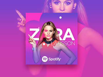 Zara Larsson: Cover Art Image celebrity profile re design spotify zara zara larsson