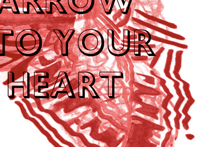 Arrow To Your Heart - WIP collage crayon poster scribble typography watercolor wip