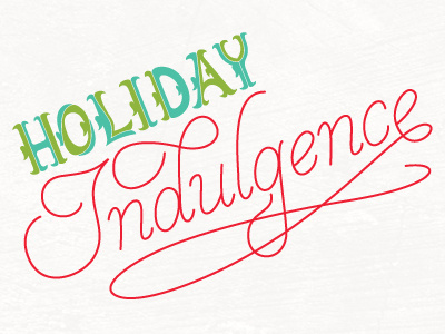 Holiday Indulgence holiday illustration lettering type vortex