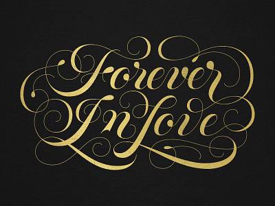 Forever In Love black flourish gold hand lettering high contrast lettering script swirl