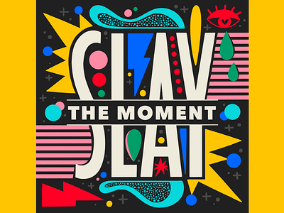 Slay the Moment adobe bold colorful illustration lettering muralist pattern type typography