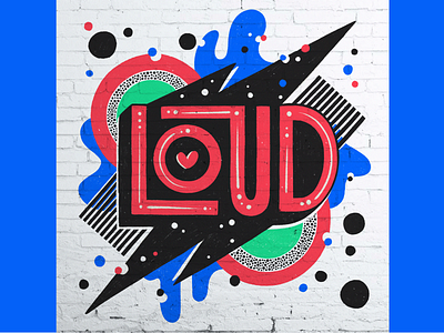 Loud illustration lettering loud mural muralart muralist murals proud type typography