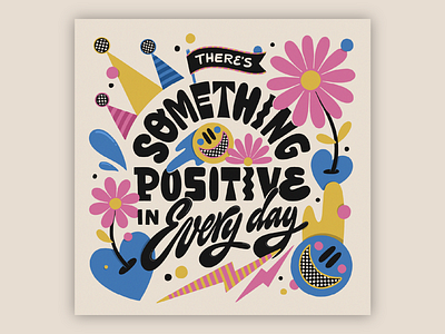 There's Something Positive Every Day