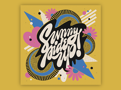 Sunny Side Up bold bright colorful illustration lettering muralart muralist pattern type typography