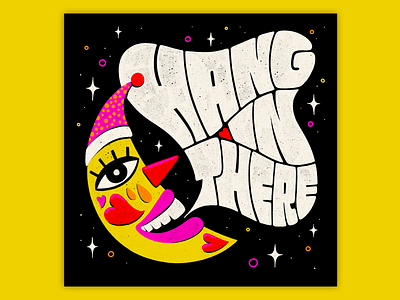 Hang in There bold bright colorful eyes illustration lettering moon moonlight moonshine muralart muralist pattern sleepy texture type typography