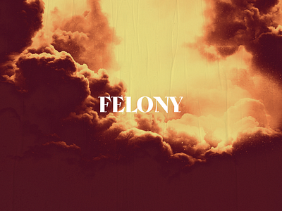 FELONY | POSTER album art album cover art direction artwork branding daily design graphic design kevlard leadership music photoshop poster poster a day poster art poster design retouching