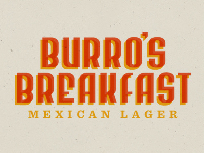 Burro's Breakfast beer custom type good times