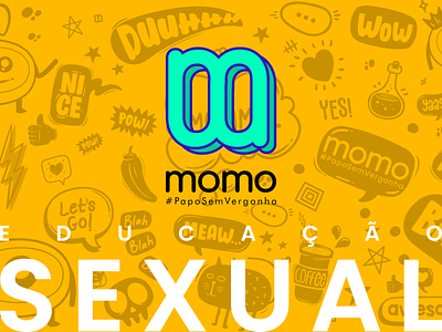 MOMO | Educação Sexual design education education app illustrator jovens medo momo mudar ousadia papo picante preconceito sem sociedade tabu uniao vergonha