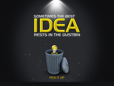 Sometimes the best idea rests in the dustbin, Pick it uPP! design graphics infographics photoshop quotes