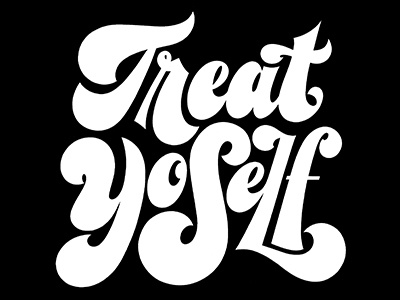 Treat Yo Self 02 1970s custom lettering design funky graphic design letter design lettering retro script treat yo self type