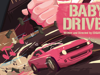Baby Driver Poster 2 baby driver car edgar wright illustration movie music poster sunglasses