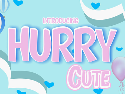 hurry cute Font