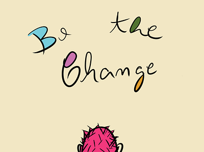 Be the Change animal flowers illustration illustrations