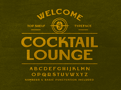 Cocktail Lounge - Top Shelf Typeface alcohol apparel art deco badge beer branding deco era display font gin illustration lettering logo mid century packaging prohibition resources retro font type typography whiskey
