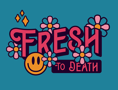 Fresh to Death apparel badge branding flowers font funky hippy identity illustration lettering packaging resources smiley face typography vintage