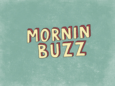 Mornin Buzz branding buzz coffee hand lettering morning packaging product type typography up wake