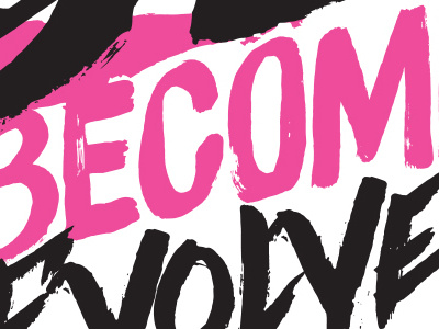 Be Involved, Become Evolved WIP astrobright black fuchsia mailer pink poster two color typography white