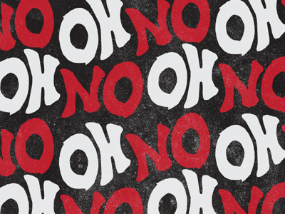 Oh No, Pattern! black handlettering lettering no oh pattern red texture typography white