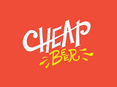 Cheap Beer beer cheap hand type handlettering type typography