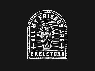 All My Friends Are Skeletons