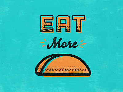 Eat More Tacos