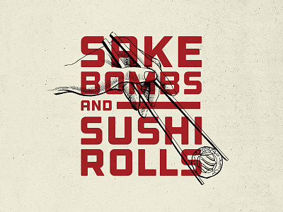 Sake Bombs And Sushi Rolls crunk overlay red rolls sake sushi typography