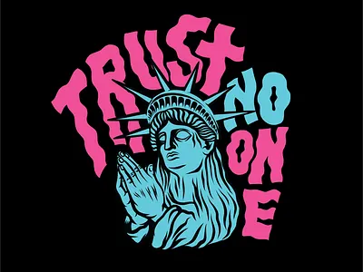 Lady Liberty Alt Version apparel branding illustration lady livery merch design new york nyc shirts trust trust no one typography vinnies