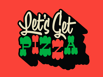 Let’s Get Pizza badge catchy drop lettering letters munchies pizza pop type typography
